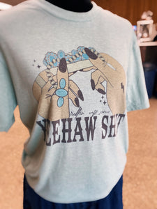 Yeehaw Shit Tee